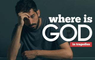 Where is God in our tragedies