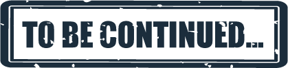 To be continued