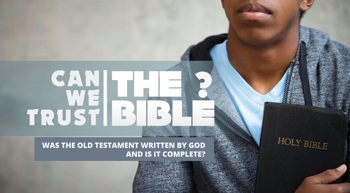 Was the Old Testament written by God and is it complete?
