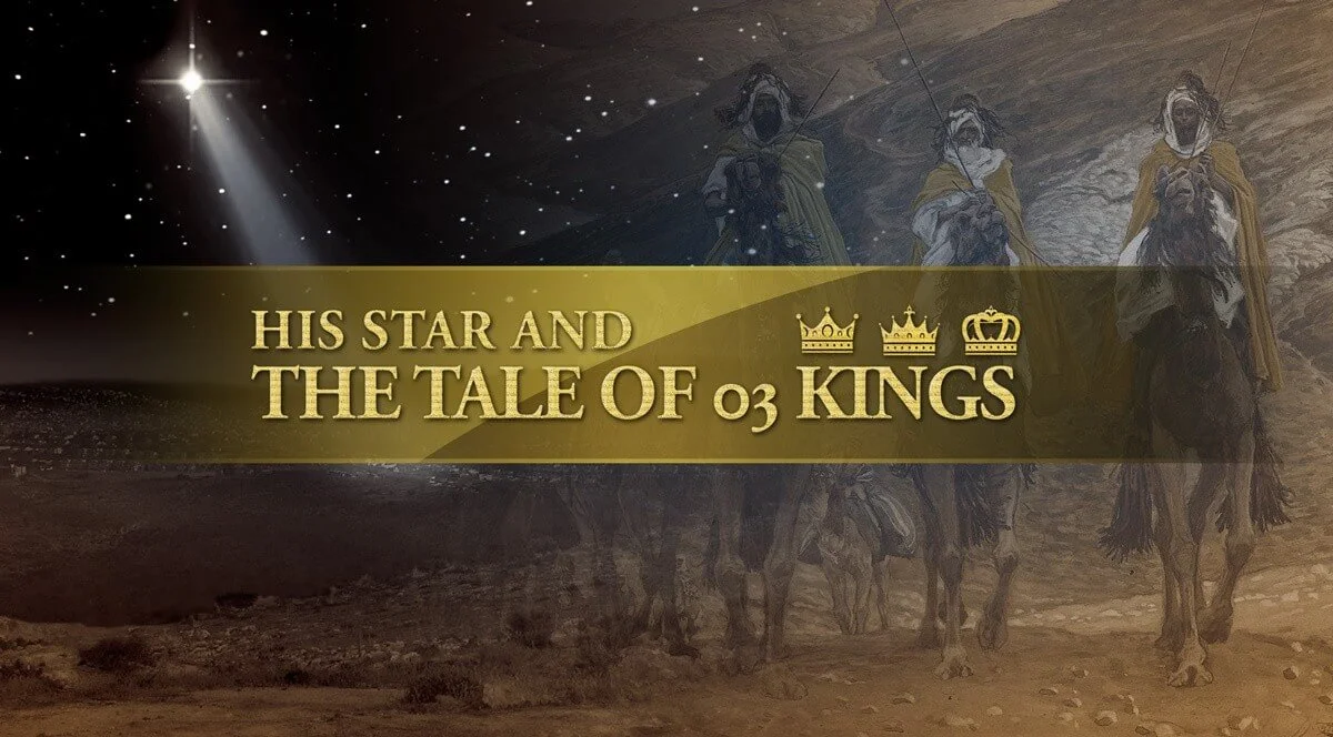 His Star and the tale of three kings