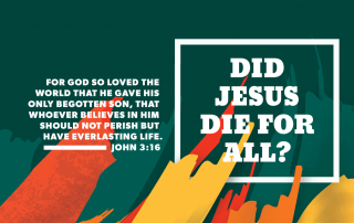 Did Jesus die for all?