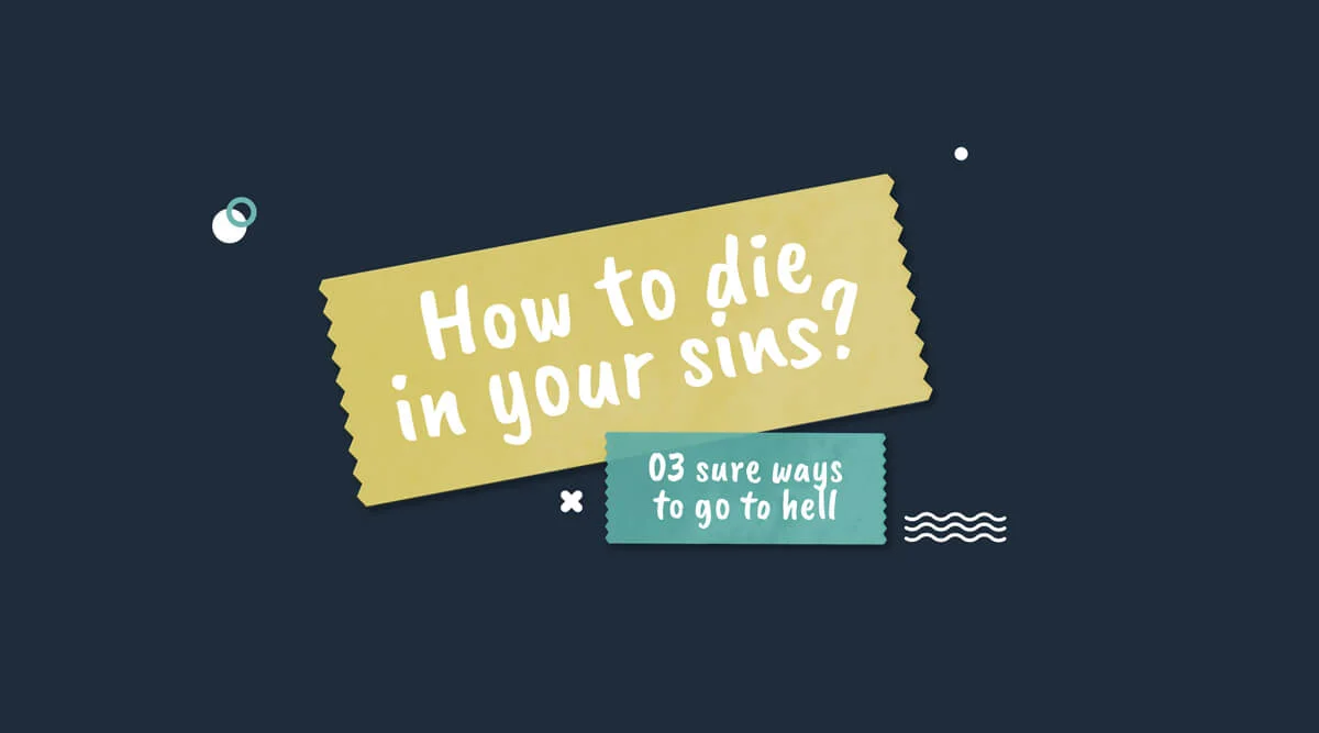 Three ways to go to hell