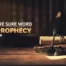 more sure word of prophecy
