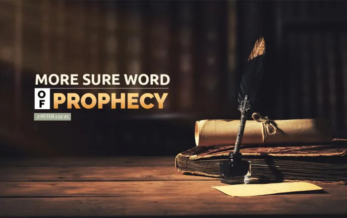 more sure word of prophecy